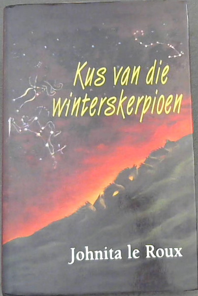 Kus Van Die Winterskerpioen (Afrikaans Edition)