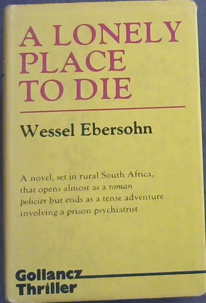 A LONELY PLACE TO DIE (A Novel)