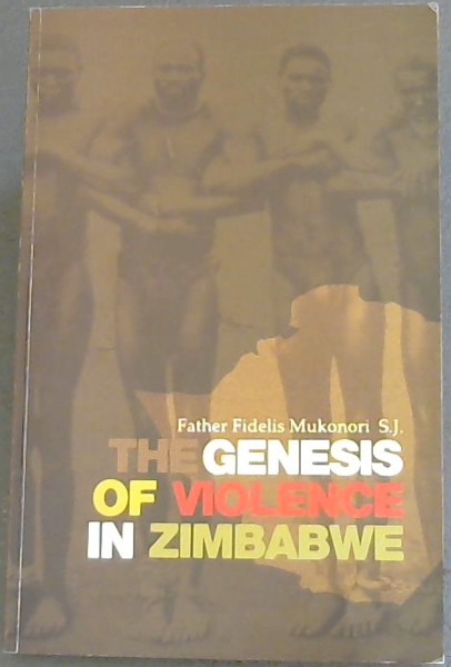 The Genesis of Violence in Zimbabwe