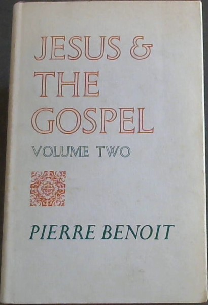 Jesus and the Gospel: Volume 2