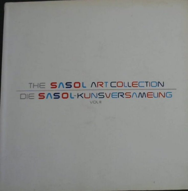 The Sasol Art Collection/ Die Sasol- Kunsversameling (Vol. 3)