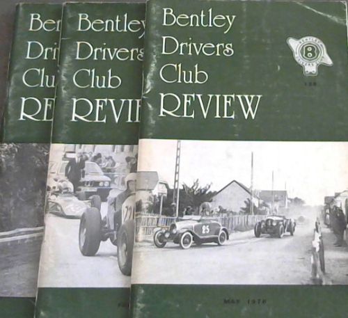 The Bentley Drivers Club Review . 3 Volumes : May, Feb & Nov. 1978