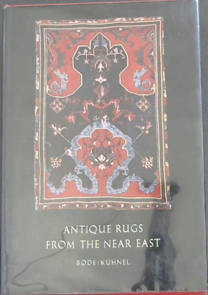 Image for Antique rugs from the Near East Antique rugs from the Near East