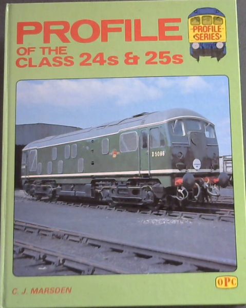 Image for Profile of the class 24s & 25s (Profile series) Profile of the class 24s & 25s (Profile series)