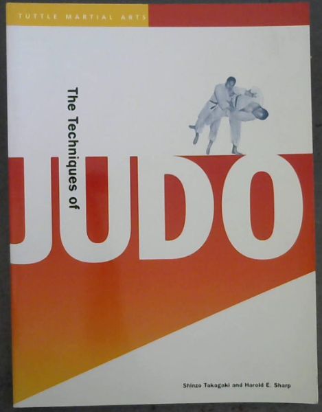 Image for The Techniques of Judo (Tuttle Martial Arts) The Techniques of Judo (Tuttle Martial Arts)