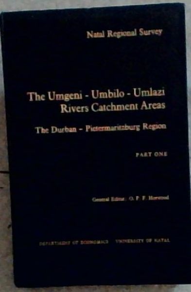 The Umgeni - Umbilo - Umlazi Rivers Catchment Areas : The Durban - Pietermaritzburg Region. Part 1 ONLY