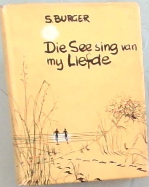 Image for Die See Sing Van My Liefde Die See Sing Van My Liefde