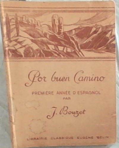 Por Buen Camino : Premiere Annee D'Espagnol