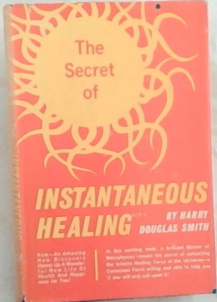 The Secret Of Instantaneous Healing