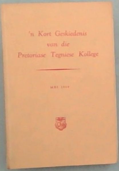 'n Kort Geskiedenis van die Pretoriase Tegniese Kollege