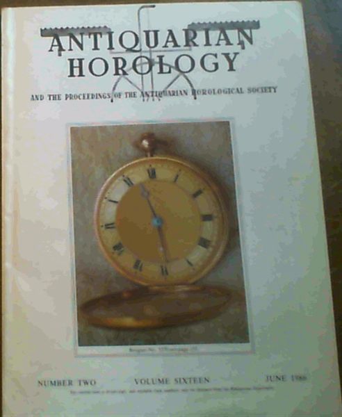 The Antiquarian Horology Vol.XVI No.2 June 1986