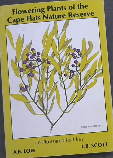 Image for Flowering plants of the Cape Flats Nature Reserve: An illustrated leaf key Flowering plants of the Cape Flats Nature Reserve: An illustrated leaf key