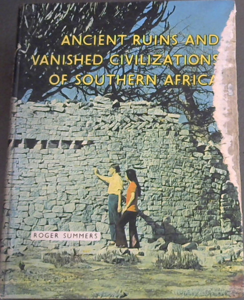 Ancient Ruins and Vanished Civilizations of Southern Africa