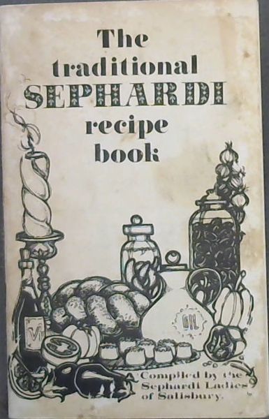 The Traditional Sephardi Recipe Book