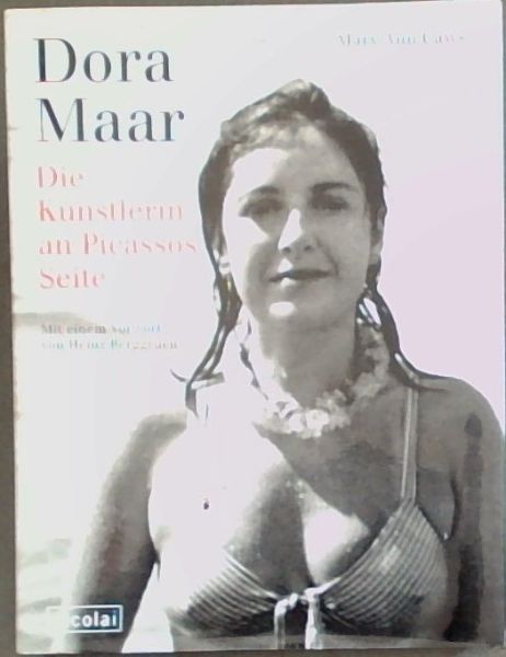 Dora Maar : Die Kunstlerin an Picassos Seite