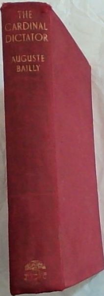 Image for The Cardinal Dictator : A Potrait Of Richelieu The Cardinal Dictator : A Potrait Of Richelieu