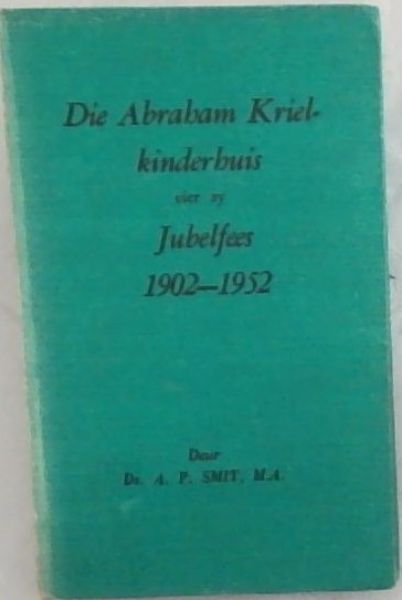 Die Abraham Kriel-kinderhuis vier sy Jubelfees