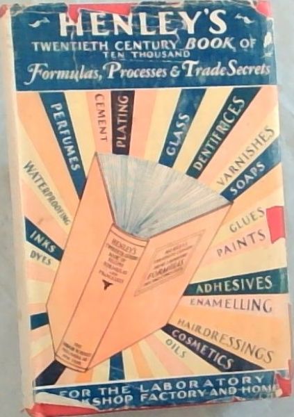 Henley's Twentieth Century Book of Formulas, Processes and Trade Secrets