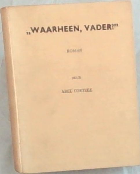 Waarheen, Vader