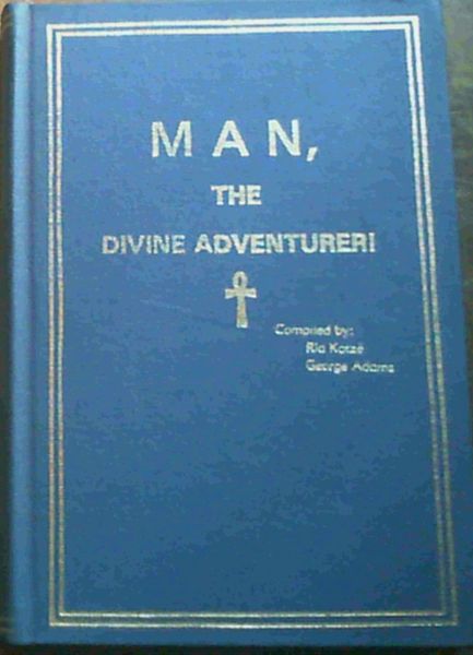 Man, The Divine Adventurer !