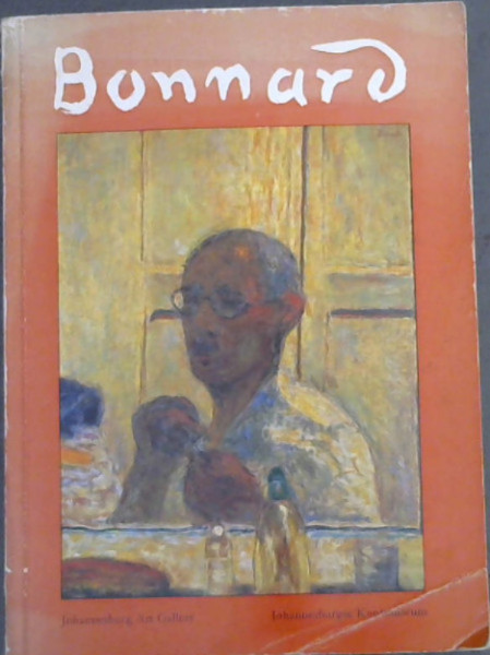 Pierre Bonmaro 1867 - 1947 : Johannesburg Art Gallery 6 December 1971 - 9 January 1972