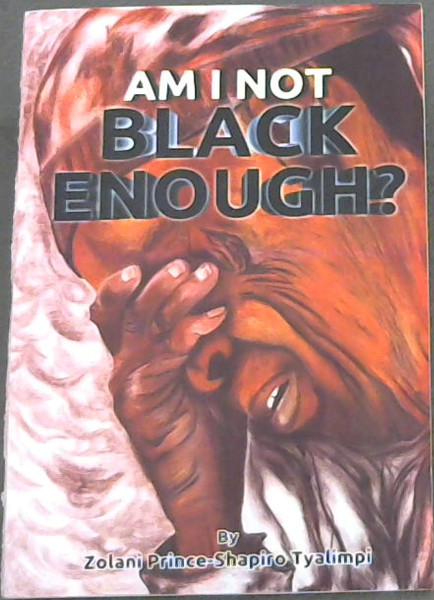 Am I Not Black Enough