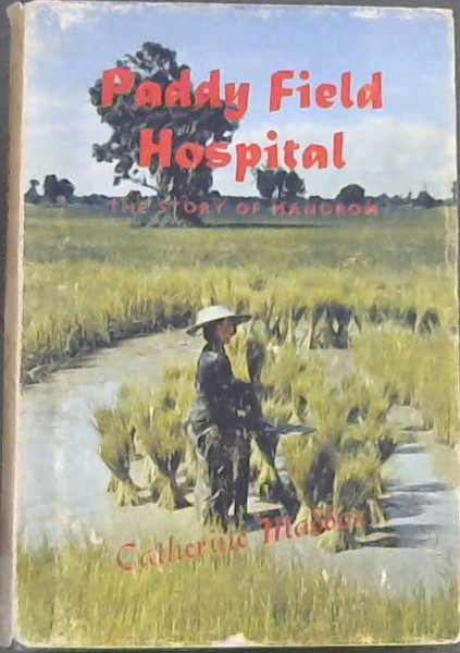 Paddy Field Hospital (The Story of Manorom, Thailand)