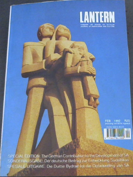 Lantern : Journal of Knowledge and Culture/ Tydskrif vir Kennis en Kultuur . Special Edition : The German Contribution to the Development of SA. Feb 1992