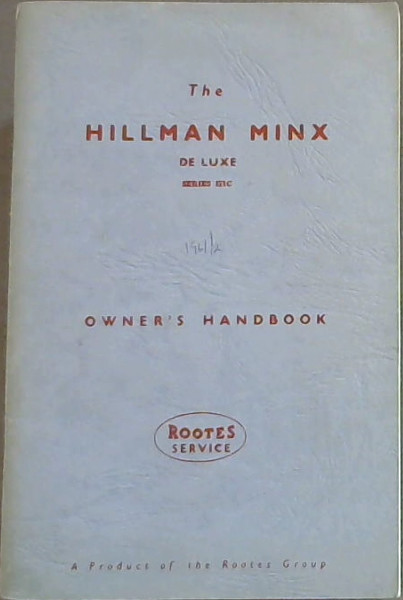 The Hillman Minx Deluxe Series (Owner's Handbook)
