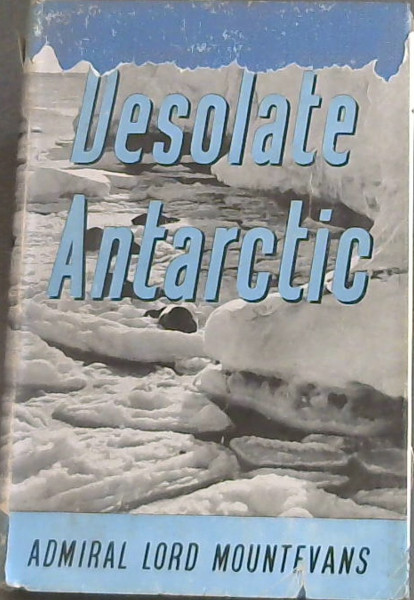 The Desolate Antarctic