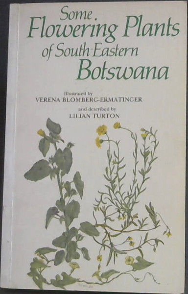 Image for Some flowering plants of South-Eastern Botswana Some flowering plants of South-Eastern Botswana