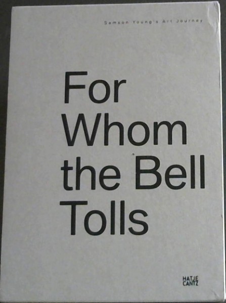 For Whom the Bell Tolls: Samson Young's Art Journey