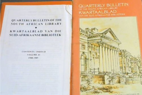 Quarterly Bulletin of the South African Library / Kwartaalblad van die Suid-Afrikaanse Biblioteek : Volume 43 No. 1 & 2. September & December 1988