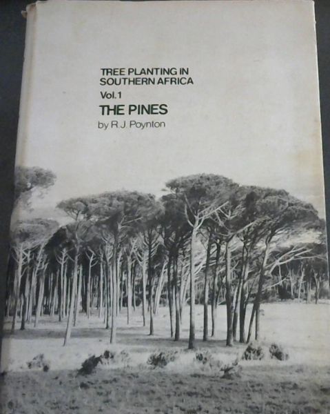 Tree Planting in Southern Africa Vol. 1 :The Pines. [Report to the Southern African Regional Commission for the Conservation and Utilization of the Soil (SARCCUS)