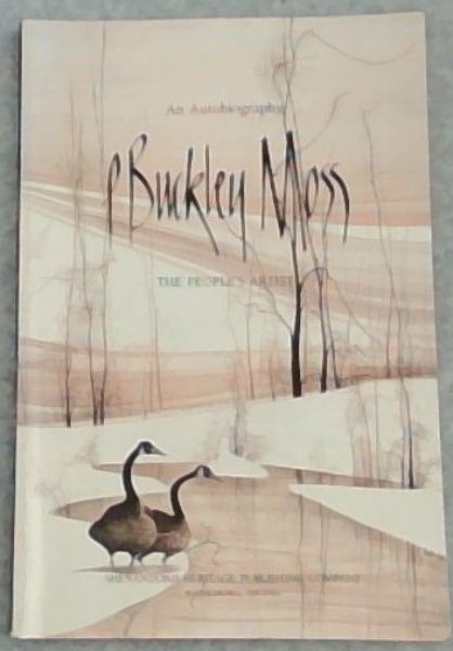 P. Buckley Moss : An Autobiography. The people's Artist