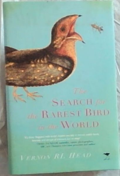 The search for the rarest bird in the world