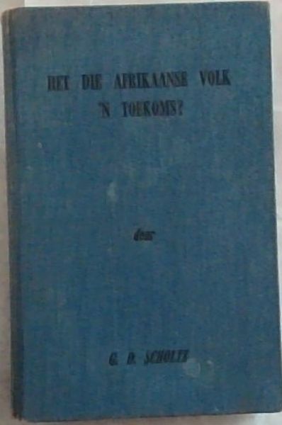 Het Die Afrikaanse Volk 'n Toekoms