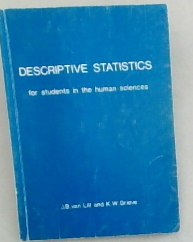 Descriptive Statistics; For Students In The Human Sciences