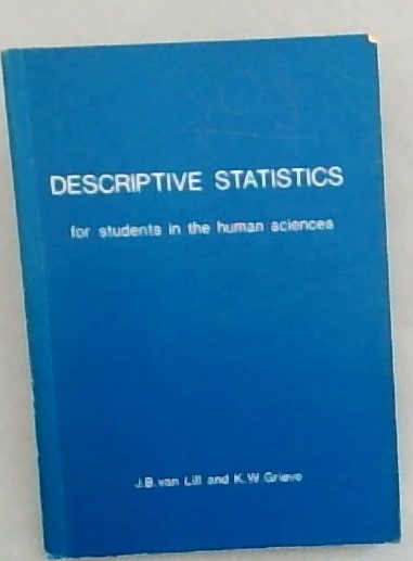 Descriptive Statistics; For Students In The Human Sciences