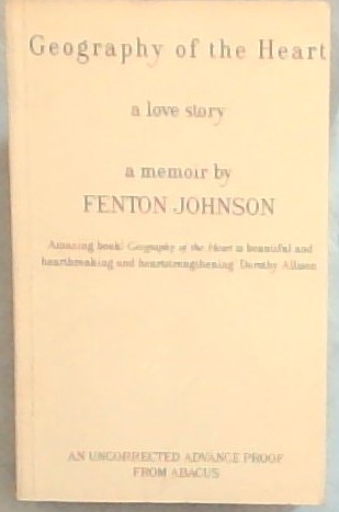 Geography of the Heart; A Love Story