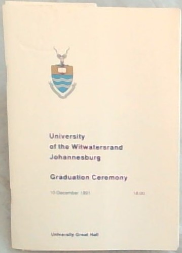 University of the Witwatersrand Johannesburg Graduation Ceremony 10 December 1991