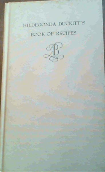 Hildegonda Duckitt's Book of Recipes