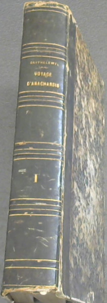 Voyage du Jeune Anacharsis en Grece vers le milieu du IVe siecle avant l'ere vulgaire - Tome premier