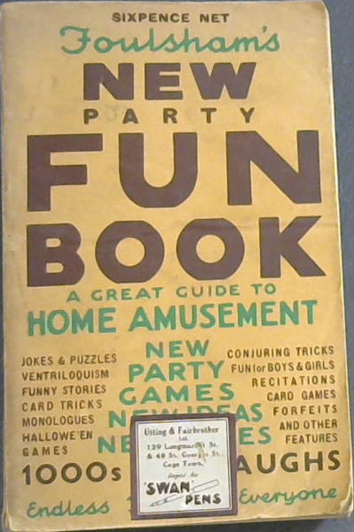 Foulsham's New Party Fun Book: Laughter and Fun for everyone, New games and Amusement for the party or in the Home Circle