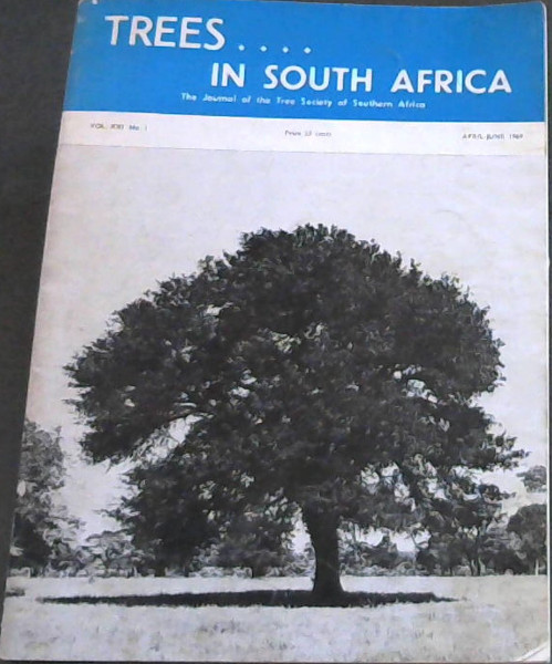 Trees in South Africa : The Journal of the Tree Society of Southern Africa - Vol XXI, No 1 - April-June, 1969