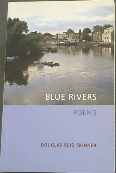 Blue Rivers - POEMS