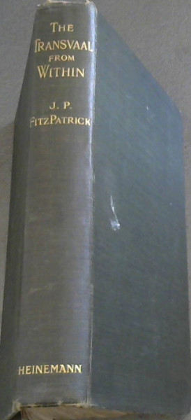 The Transvaal From Within - A Private Record of Public Affairs