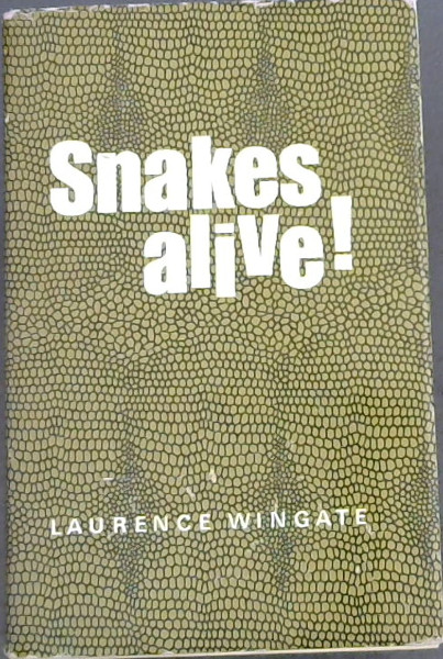 SNAKES ALIVE!