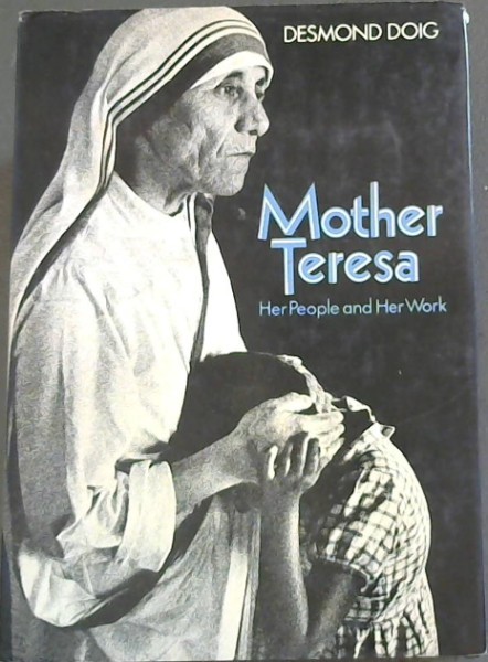 Mother Teresa : Her People and Her WOrk