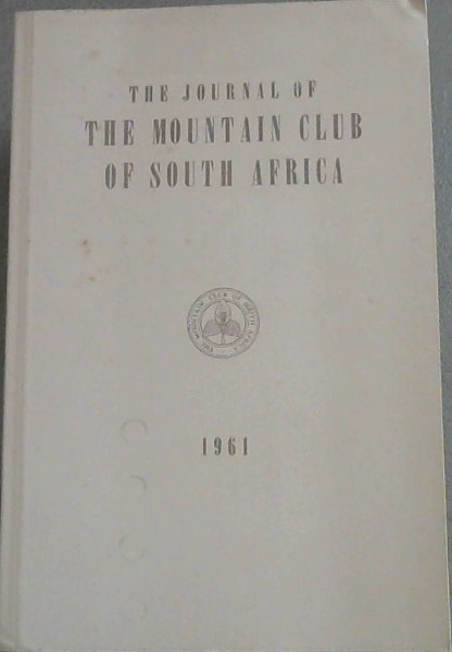 THE JOURNAL OF THE MOUNTAIN CLUB OF SOUTH AFRICA 1961